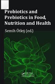 Probiotics and Prebiotics in Food, Nutrition and Health